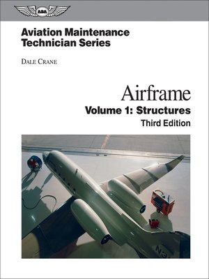 cover image of Aviation Maintenance Technician: Airframe, Volume 1